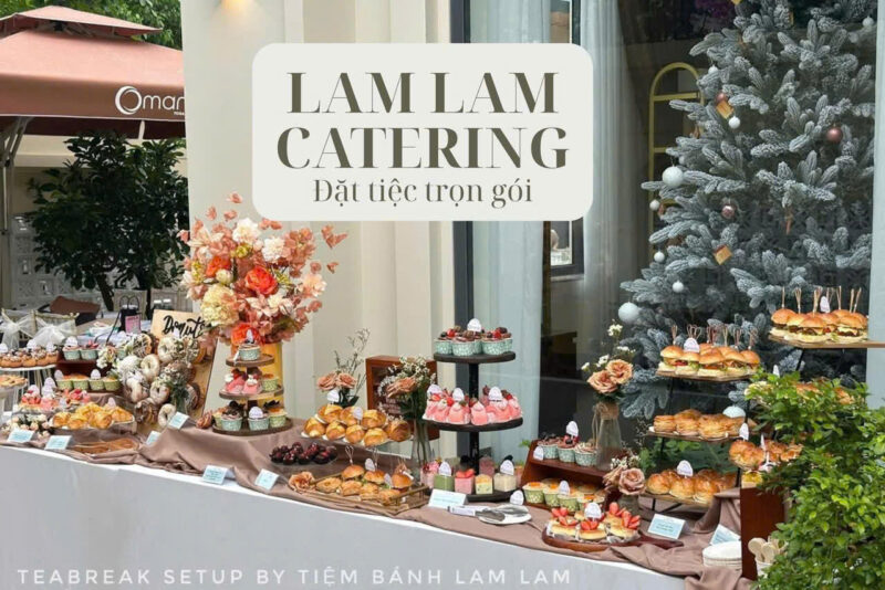 Dịch vụ Teabreak và bánh Âu chuyên nghiệp của Lam Lam Catering